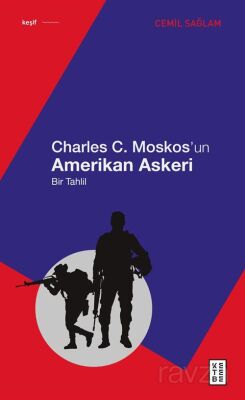 Charles C. Moskos'un Amerikan Askeri - 1