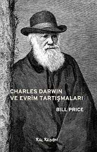 Charles Darwin ve Evrim Tartışmaları - Kalkedon Yayınları