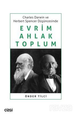 Charles Darwin ve Herbert Spencer Düşüncesinde Evrim, Ahlak, Toplum - 1