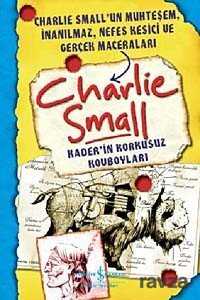 Charlie Small - Kaderin Korkusuz Kovboyları - İş Bankası Yayınları