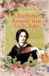 Charlotte Bronte'nin Gizli Aşkı - Güldünya Yayınları
