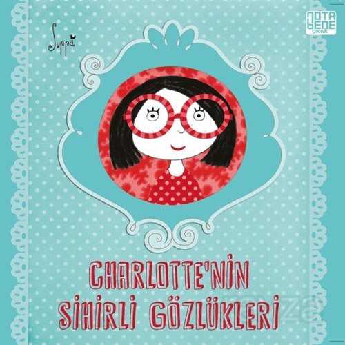 Charlotte'nin Sihirli Gözlükleri - Notabene Yayınları