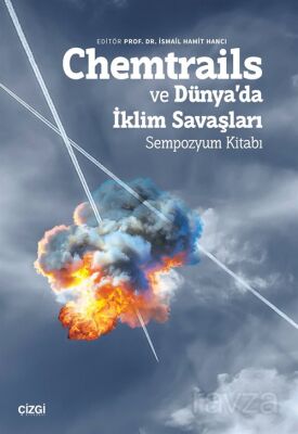 Chemtrails ve Dünya'da İklim Savaşları - 1