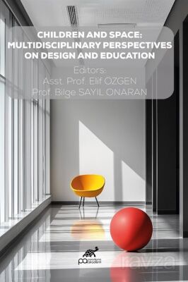 Children and Space: Multidisciplinary Perspectives on Design and Education - 1