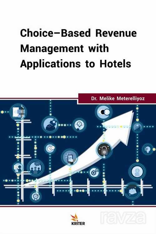 Choice-Based Revenue Management with Applications to Hotels - Kriter Basım Yayın Dağıtım