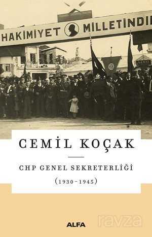 CHP Genel Sekreterliği (1930-1945) - Alfa Yayınları