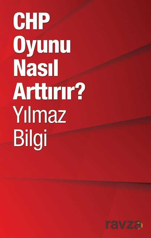 CHP Oyunu Nasıl Arttırır? - 1