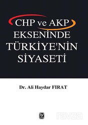 CHP ve AKP Ekseninde Türkiye'nin Siyaseti - Tekin Yayınevi