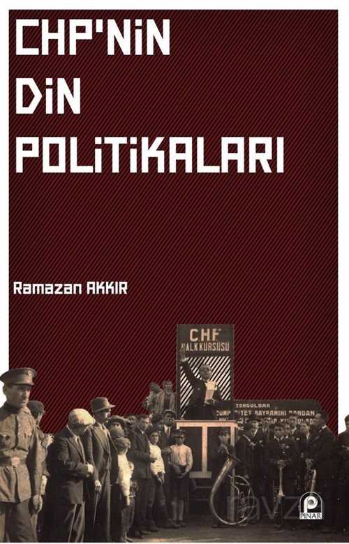 CHP'nin Din Politikaları - Pınar Yayınları