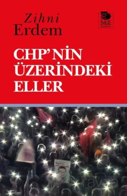 CHP'nin Üzerindeki Eller - 1