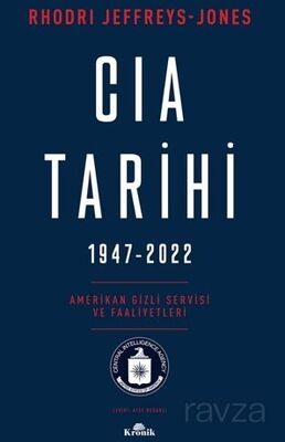 CIA Tarihi, 1947-2022 / Amerikan Gizli Servisi ve Faaliyetleri - 1