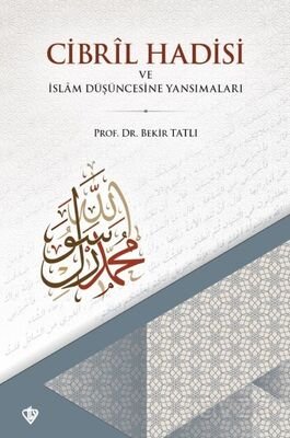 Cibril Hadisi ve İslam Düşüncesine Yansımaları - 1