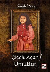 Çiçek Açan Umutlar - Az Kitap