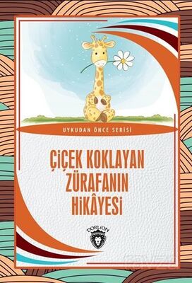 Çiçek Koklayan Zürafanın Hikayesi - 1