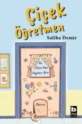 Çiçek Öğretmen - Bilgi Yayınevi
