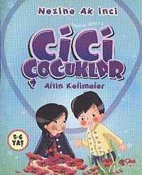 Cici Çocuklar Altın Kelimeler - 1