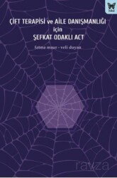 Çift Terapisi ve Aile Danışmanlığı İçin Şefkat Odaklı Act - Nika Yayınevi
