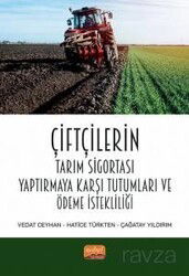 Çiftçilerin Tarım Sigortası Yaptırmaya Karşı Tutumları ve Ödeme İstekliliği - Nobel Bilimsel
