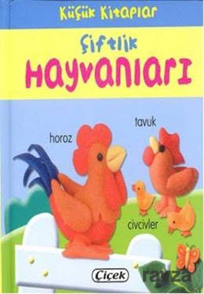 Çiftlik Hayvanları / Küçük Kitaplar - Çiçek Yayıncılık