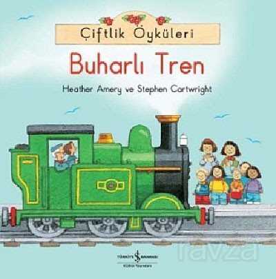 Çiftlik Öyküleri - Buharlı Tren - İş Bankası Yayınları
