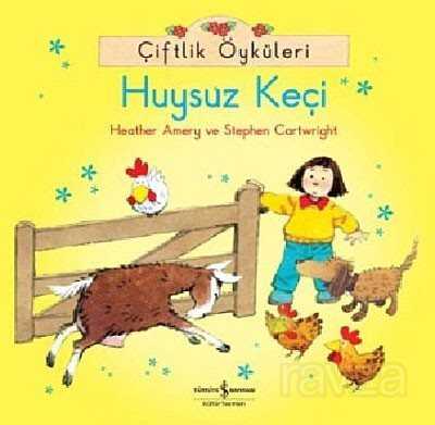 Çiftlik Öyküleri - Huysuz Keçi - İş Bankası Yayınları
