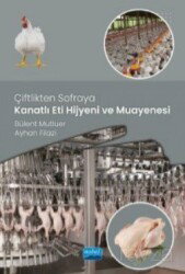Çiftlikten Sofraya / Kanatlı Eti Hijyeni ve Muayenesi - Nobel Yayın Dağıtım