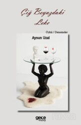 Çiğ Beyazdaki Leke - Gece Kitaplığı