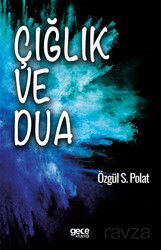 Çığlık ve Dua - Gece Kitaplığı