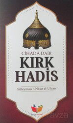 Cihada Dair Kırk Hadis - İlim & Hikmet