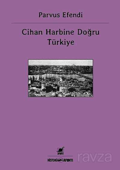 Cihan Harbine Doğru Türkiye - 1