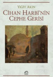 Cihan Harbi'nin Cephe Gerisi - İletişim Yayınları