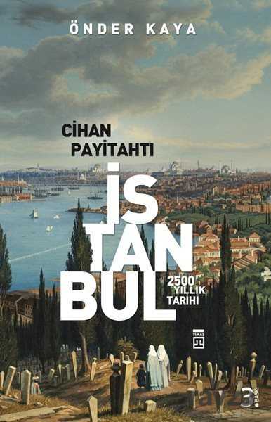 Cihan Payitahtı İstanbul - Timaş Yayınları