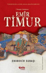 Cihangir-i Sahipkıran Emir Timur - Çelik Yayınevi