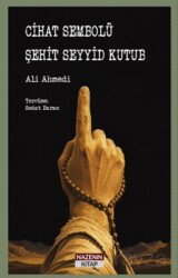 Cihat Sembolü Şehit Seyyid Kutub - Nazenin Kitap