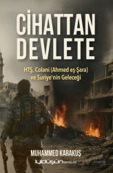 Cihattan Devlete Htş, Colani (Ahmed Eş-Şara) Ve Suriye'nin Geleceği - İyidüşün Yayınları