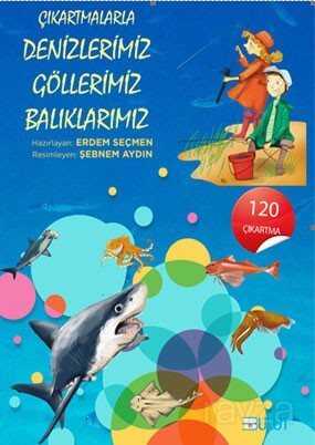 Çıkartmalarla Denizlerimiz Göllerimiz Balıklarımız +8 - Bulut Yayınları