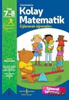 Çıkartmalarla Kolay Matematik 7-8 Yaş - İş Bankası Yayınları