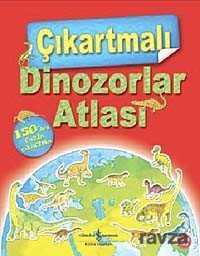 Çıkartmalı Dinozorlar Atlası - İş Bankası Yayınları