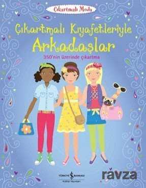 Çıkartmalı Kıyafetleriyle Arkadaşlar - İş Bankası Yayınları