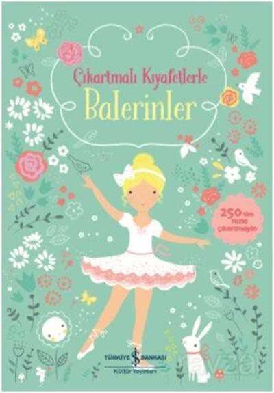 Çıkartmalı Kıyafetlerle Balerinler - İş Bankası Yayınları