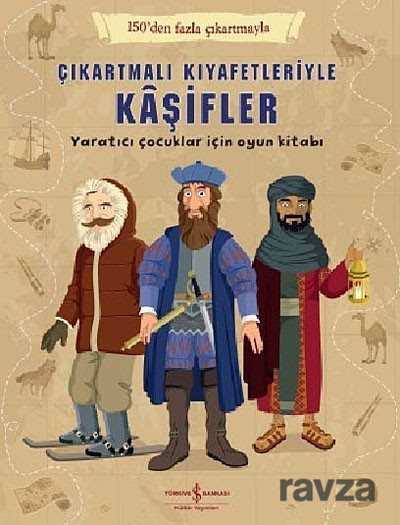 Çıkartmalı Kıyafetleriyle Kaşifler - İş Bankası Yayınları