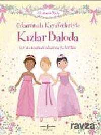 Çıkartmalı Kıyafetleriyle Kızlar Baloda - İş Bankası Yayınları