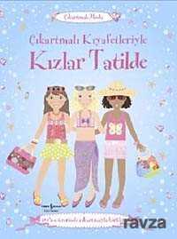 Çıkartmalı Kıyafetleriyle Kızlar Tatilde - İş Bankası Yayınları