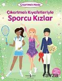 Çıkartmalı Kıyafetleriyle Sporcu Kızlar - İş Bankası Yayınları