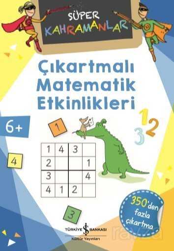 Çıkartmalı Matematik Etkinlikleri / Süper Kahramanlar - İş Bankası Yayınları