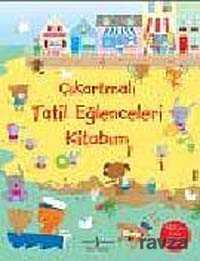 Çıkartmalı Tatil Eğlenceleri Kitabım - 1