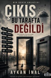 Çıkış Bu Tarafta Değildi - Gate Yayınları