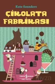 Çikolata Fabrikası - İş Bankası Yayınları