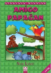 Çikolata Öyküler / Amigo Papağan - Altın Kitaplar