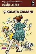 Çikolata Zamanı - Bilgi Yayınevi Çocuk Kitapları